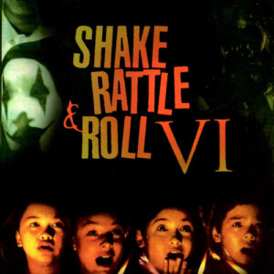 Shake Rattle and Roll 6